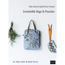  Yoko Saito & Quilt Party Present Irresistible Bags & Pouches idegen nyelvű könyv