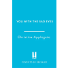  You with the Sad Eyes – Christina Applegate (Puha kötésű)
