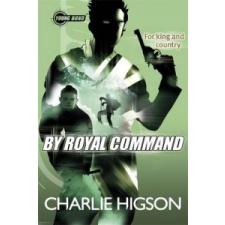  Young Bond: By Royal Command – Charlie Higson idegen nyelvű könyv