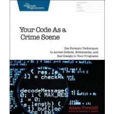 Your Code As A Crime Scene – Adam Tornhill idegen nyelvű könyv