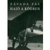 Závada Pál ZÁVADA PÁL - HAJÓ A KÖDBEN - ÜKH 2019