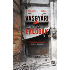Zemlényi Attila, Kabai Lóránt Kabai Lóránt-Zemlényi Attila - Vasgyári Eklógák egyéb könyv