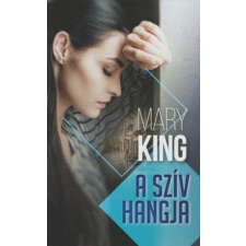 Zen Kiadó Mary King - A szív hangja regény