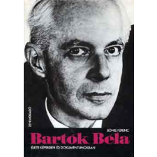 Zeneműkiadó Bartók Béla élete képekben és dokumentumokban antikvárium - használt könyv