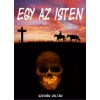 Zoltan Szeman (magánkiadás) Egy az Isten