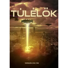 Zoltan Szeman (magánkiadás) Túlélők egyéb e-könyv