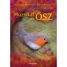 Zombori-Horváth Andrea - Muzsikál az ősz egyéb könyv