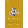 Zondervan Bully Pulpit | Michael J Kruger