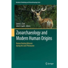  Zooarchaeology and Modern Human Origins – Jamie L. Clark,John D. Speth idegen nyelvű könyv
