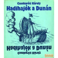 Zrínyi Hadihajók a Dunán antikvárium - használt könyv
