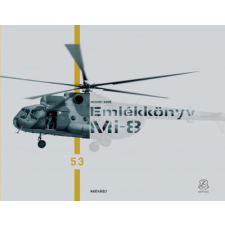 Zrínyi Kiadó Emlékkönyv - Mi-8 történelem