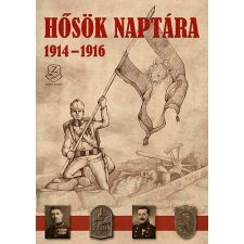 Zrínyi Kiadó Hősök naptára 1914-1916 történelem