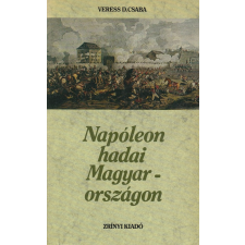 Zrínyi Napóleon hadai Magyarországon antikvárium - használt könyv