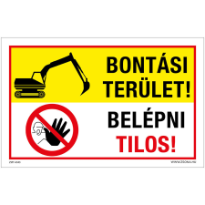 Zsona Bontási terület belépni tilos Műanyag tábla 160x100 mm információs címke