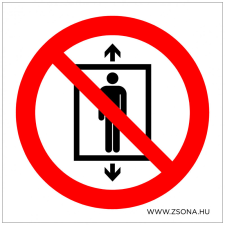 ZSONA DEKOR A felvonón személyszállítás tilos! Műanyag tábla 100x100 mm információs címke