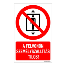 ZSONA DEKOR A felvonón személyszállítás tilos! Öntapadós matrica 160x100 mm információs címke
