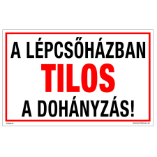 ZSONA DEKOR A lépcsőházban tilos a dohányzás! Műanyag tábla 160x100 mm információs címke