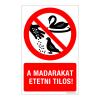 ZSONA DEKOR A madarakat etetni tilos! Öntapadós matrica 160x250 mm