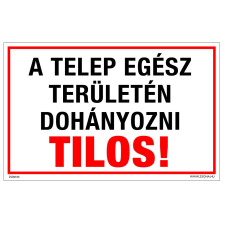 ZSONA DEKOR A telep egész területén dohányozni tilos! Műanyag tábla 320x500 mm információs címke