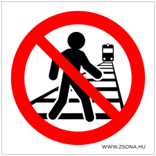 ZSONA DEKOR A vágányon átjárni tilos! Műanyag tábla 150x150 mm információs címke