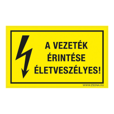 ZSONA DEKOR A vezeték érintése életveszélyes! Műanyag tábla 160x100 mm információs címke