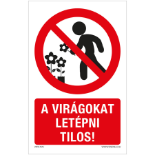 ZSONA DEKOR A virágokat letépni tilos! Műanyag tábla 160x250 mm információs címke