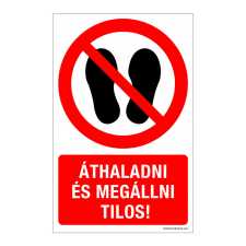 ZSONA DEKOR Áthaladni és megállni tilos! Alumínium tábla 160x250 mm információs címke