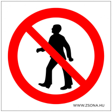 ZSONA DEKOR Átjárni tilos! Öntapadós matrica 200x200 mm információs címke