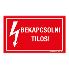 ZSONA DEKOR Bekapcsolni tilos! Öntapadós matrica 320x500 mm információs címke