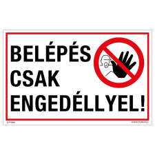 ZSONA DEKOR Belépés csak engedéllyel! Műanyag tábla 160x100 mm információs címke