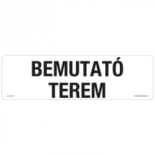 ZSONA DEKOR Bemutató terem Műanyag tábla 250x80 mm információs címke