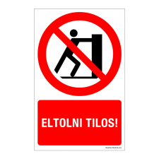 ZSONA DEKOR Eltolni tilos! Öntapadós matrica 160x250 mm információs címke
