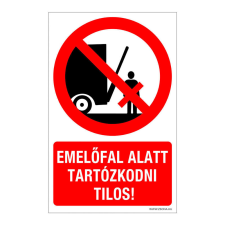 ZSONA DEKOR Emelőfal alatt tartózkodni tilos! Öntapadós matrica 160x100 mm információs címke