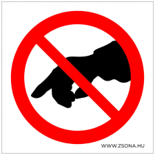 ZSONA DEKOR Érinteni tilos! Műanyag tábla 200x200 mm információs címke