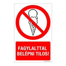 ZSONA DEKOR Fagylalttal belépni tilos! Műanyag tábla 160x250 mm információs címke