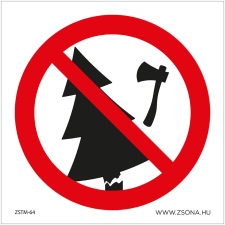 ZSONA DEKOR Fát kivágni tilos! Műanyag tábla 200x200 mm információs címke