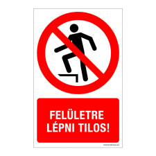 ZSONA DEKOR Felületre lépni tilos! Öntapadós matrica 160x250 mm információs címke