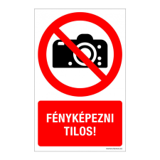 ZSONA DEKOR Fényképezni tilos! Műanyag tábla 320x500 mm információs címke