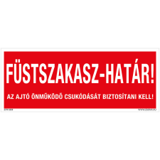 ZSONA DEKOR Füstszakasz-határ! Utánvilágító műanyag tábla 250x100 mm információs címke