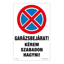 ZSONA DEKOR Garázsbejárat! Kérem szabadon hagyni! Öntapadós matrica 160x100 mm információs címke