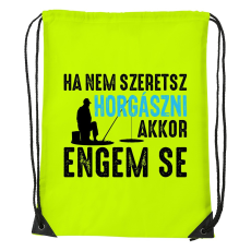 ZSONA DEKOR Ha nem szeretsz horgászni - Sport táska sárga