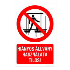 ZSONA DEKOR Hiányos állvány használata tilos! Öntapadós matrica 160x250 mm információs címke
