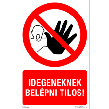 ZSONA DEKOR Idegeneknek belépni tilos! Műanyag tábla 160x100 mm információs címke