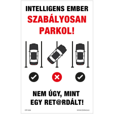 ZSONA DEKOR Intelligens ember szabályosan parkol! Alumínium tábla 100x160 mm információs címke