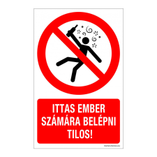 ZSONA DEKOR Ittas ember számára belépni tilos! Öntapadós matrica 320x500 mm információs címke