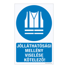 ZSONA DEKOR Jólláthatósági mellény viselése kötelező! Öntapadós matrica 160x250 mm információs címke