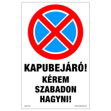 ZSONA DEKOR Kapubejáró! Kérem szabadon hagyni! Öntapadós matrica 160x100 mm információs címke