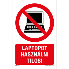 ZSONA DEKOR Laptopot használni tilos! Műanyag tábla 160x100 mm információs címke