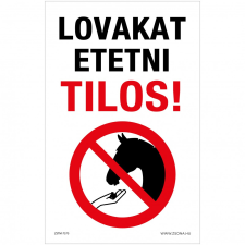 ZSONA DEKOR Lovakat etetni tilos! Öntapadós matrica 160x250 mm információs címke