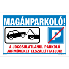 ZSONA DEKOR Magánparkoló! Műanyag tábla 160x100 mm információs címke